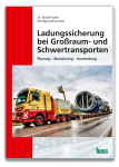 Ladungssicherung bei Großraum- und Schwertransporten